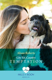 City Vet, Country Temptation (Mills & Boon Medical) by Alison Roberts