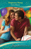 Temporary Nanny (Mills & Boon Superromance) by Carrie Weaver