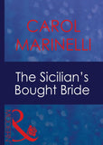 The Sicilian's Bought Bride (Italian Husbands, Book 5) (Mills & Boon Modern): First edition by Carol Marinelli (9781408939642)