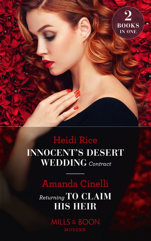 Innocent's Desert Wedding Contract / Returning To Claim His Heir: Innocent's Desert Wedding Contract / Returning to Claim His Heir (Mills & Boon Modern) by Heidi Rice and Amanda Cinelli (9780008913717)