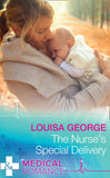 The Nurse's Special Delivery (The Ultimate Christmas Gift, Book 1) (Mills & Boon Medical) by Louisa George