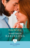 Second Chance In Barcelona (Mills & Boon Medical) by Fiona McArthur