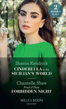 Cinderella In The Sicilian's World / Proof Of Their Forbidden Night: Cinderella in the Sicilian's World / Proof of Their Forbidden Night (Mills & Boon Modern) by Sharon Kendrick and Chantelle Shaw