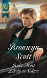 Rake Most Likely To Seduce (Rakes on Tour, Book 3) (Mills & Boon Historical) by Bronwyn Scott