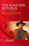 The Rancher Returns (The Westmoreland Legacy, Book 1) (Mills & Boon Desire) by Brenda Jackson
