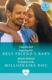 Expecting Her Best Friend's Baby / Forbidden To The Millionaire Doc (Mills & Boon Medical) by Tina Beckett and Juliette Hyland (9780263325171)