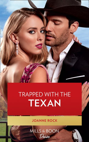 Trapped With The Texan (Texas Cattleman's Club: Heir Apparent, Book 6) (Mills & Boon Desire) by Joanne Rock