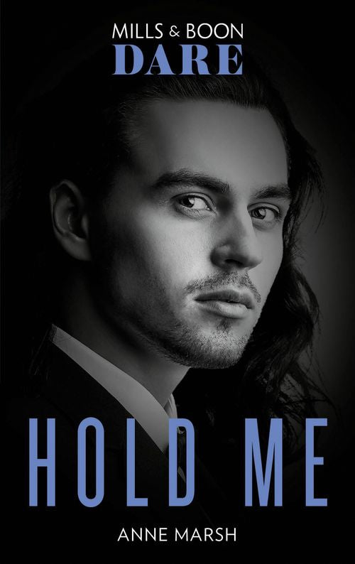 Hold Me (Mills & Boon Dare) by Anne Marsh (9780008909079)