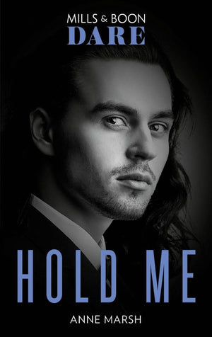 Hold Me (Mills & Boon Dare) by Anne Marsh (9780008909079)