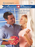 The Mommy Bride (Motherhood, Book 5) (Mills & Boon Love Inspired): First edition by Shelley Galloway (9781408958612)