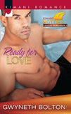 Ready for Love (Kimani Hotties, Book 23) by Gwyneth Bolton