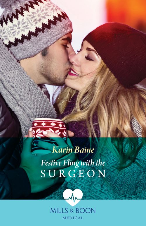 Festive Fling With The Surgeon (Christmas North and South, Book 1) (Mills & Boon Medical) by Karin Baine (9780008937515)