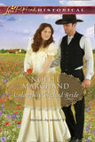 Unlawfully Wedded Bride (Mills & Boon Love Inspired Historical) by Noelle Marchand