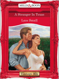 A Stranger In Texas (Mills & Boon Vintage Desire): First edition by Lass Small (9781408991862)