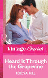 Heard It Through the Grapevine (Mills & Boon Vintage Cherish) by Teresa Hill