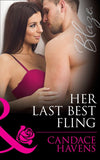 Her Last Best Fling (Mills & Boon Blaze) by Candace Havens