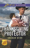 Thanksgiving Protector (Texas Ranger Holidays, Book 1) (Mills & Boon Love Inspired Suspense) by Sharon Dunn