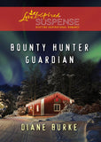 Bounty Hunter Guardian (Mills & Boon Love Inspired Suspense) by Diane Burke