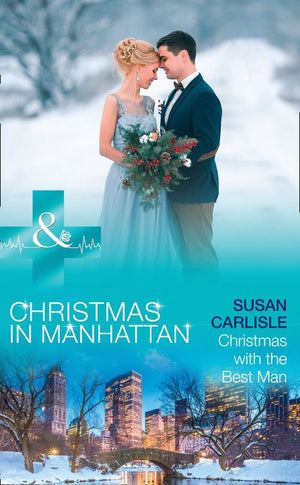 Christmas With The Best Man (Christmas in Manhattan, Book 5) (Mills & Boon Medical) by Susan Carlisle