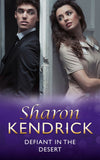 Defiant in the Desert (Desert Men of Qurhah, Book 1) (Mills & Boon Modern): First edition by Sharon Kendrick (9781472002709)