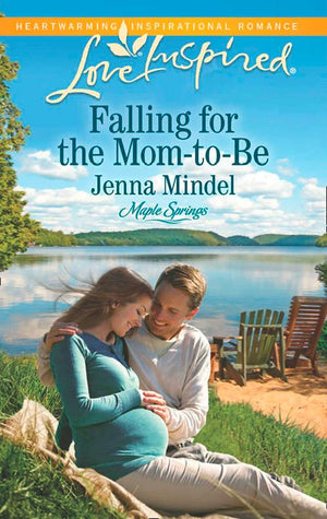 Falling For The Mom-To-Be (Maple Springs, Book 1) (Mills & Boon Love Inspired): First edition by Jenna Mindel (9781474036689)