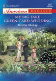 My Big Fake Green-Card Wedding (Mills & Boon American Romance) by Mollie Molay