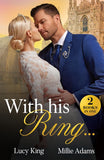 With His Ring…: King's Emergency Wife / Dragos's Broken Vows (Mills & Boon Modern) by Lucy King and Millie Adams (9780263344806)