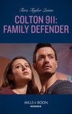 Colton 911: Family Defender (Colton 911: Grand Rapids, Book 1) (Mills & Boon Heroes) by Tara Taylor Quinn