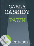 Pawn (Athena Force, Book 16) (Mills & Boon Intrigue) by Carla Cassidy