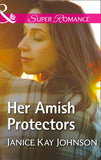 Her Amish Protectors (Mills & Boon Superromance) by Janice Kay Johnson
