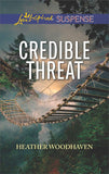 Credible Threat (Mills & Boon Love Inspired Suspense) by Heather Woodhaven