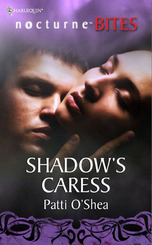 Shadow's Caress (Mills & Boon Nocturne Bites): First edition by Patti O'Shea (9781408935668)
