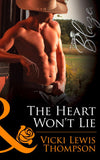 The Heart Won't Lie (Sons of Chance, Book 14) (Mills & Boon Blaze) by Vicki Lewis Thompson