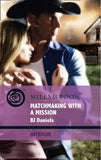 Matchmaking With A Mission (Mills & Boon Intrigue) by B.J. Daniels