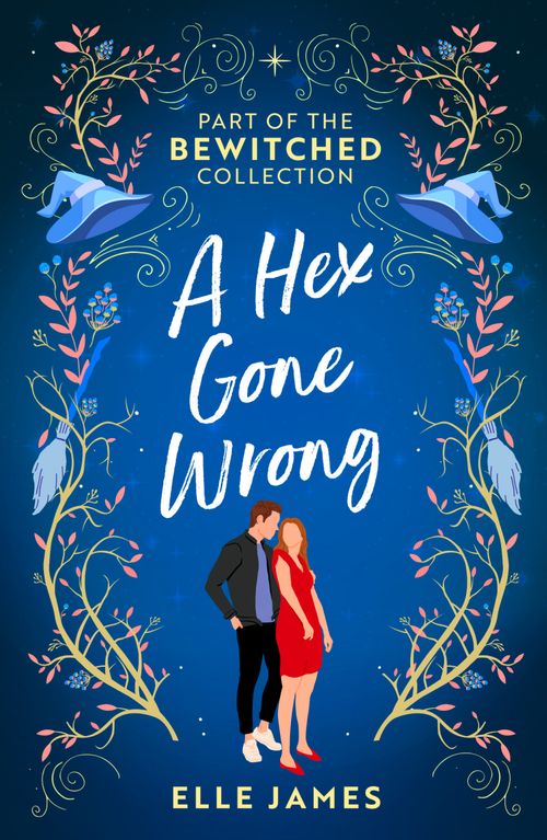 Bewitched: A Hex Gone Wrong: The Witch's Initiation / Possessing the Witch by Elle James (9780263319378)