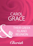Their Greek Island Reunion (Mills & Boon Cherish) by Carol Grace