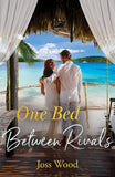 One Bed Between Rivals (Passport to Paradise) (Mills & Boon Love Always) by Joss Wood (9780008948733)