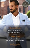 Stranded With Her Greek Husband / One Snowbound New Year's Night: Stranded with Her Greek Husband / One Snowbound New Year's Night (Mills & Boon Modern) by Michelle Smart and Dani Collins