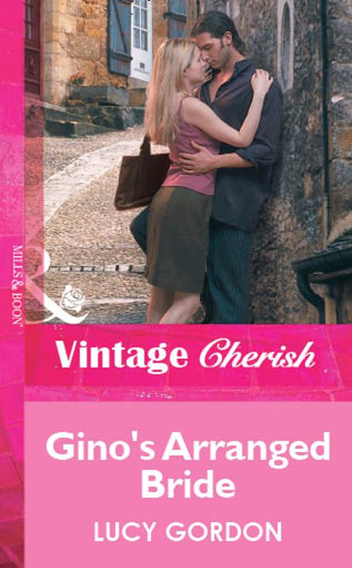 Gino's Arranged Bride (Mills & Boon Cherish) by Lucy Gordon