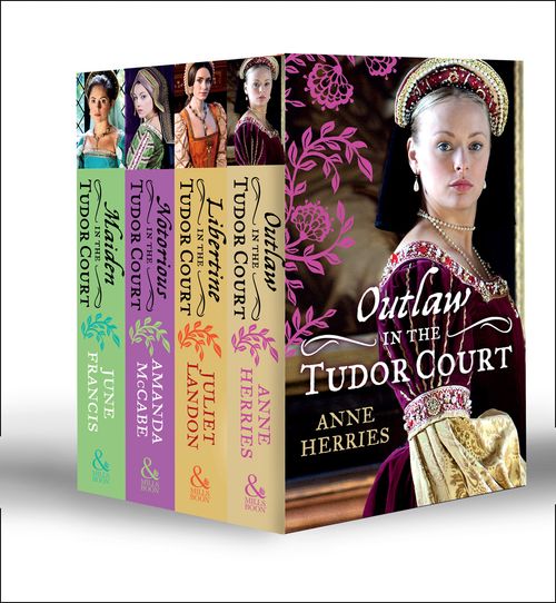 In the Tudor Court Collection: Ransom Bride / The Pirate's Willing Captive / One Night in Paradise / A Most Unseemly Summer / A Sinful Alliance / A Notorious Woman / His Runaway Maiden /... by Anne Herries, Juliet Landon, Amanda McCabe and June Francis (9781472094506)