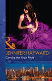 Carrying The King's Pride (Kingdoms & Crowns, Book 1) (Mills & Boon Modern) by Jennifer Hayward