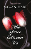 The Space Between Us by Megan Hart