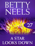A Star Looks Down (Betty Neels Collection, Book 27) by Betty Neels