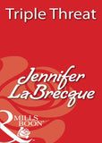 Triple Threat (Mills & Boon Blaze) by Jennifer LaBrecque