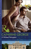 A Wicked Persuasion (Mills & Boon Modern) by Catherine George