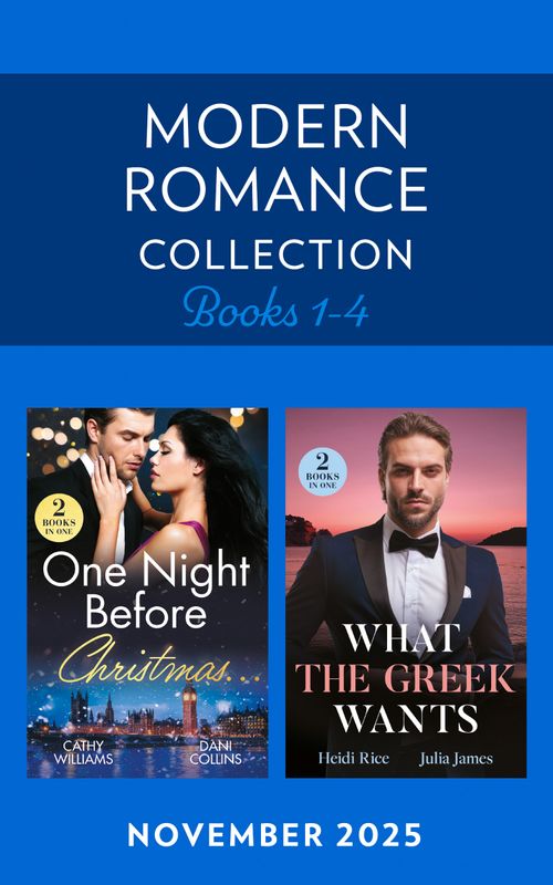 Modern Romance November 2025 Books 1-4: Heir for the Holidays / Boss's Christmas Baby Acquisition / Greek's Kidnapped Princess / Dimistrios's Bought Mistress (Mills & Boon Collections) by Cathy Williams, Dani Collins, Heidi Rice and Julia James