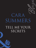 Tell Me Your Secrets… (It Was a Dark and Sexy Night…, Book 3) (Mills & Boon Blaze): First edition by Cara Summers (9781408948262)
