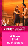 A Rare Find (School Ties, Book 2) (Mills & Boon Vintage Superromance) by Tracy Kelleher