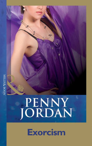 Exorcism (Penny Jordan Collection) (Mills & Boon Modern): First edition by Penny Jordan (9781408999127)