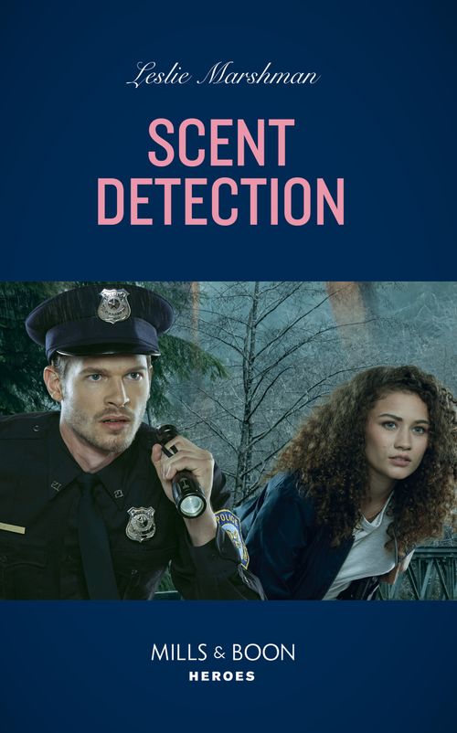 Scent Detection (K-9s on Patrol, Book 5) (Mills & Boon Heroes) by Leslie Marshman